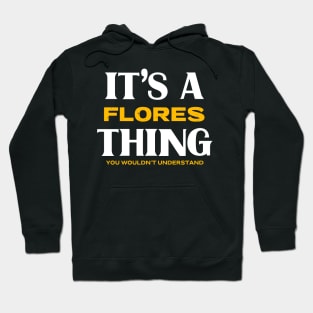 It's a Flores Thing You Wouldn't Understand Hoodie